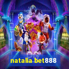 natalia bet888